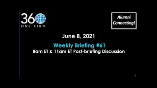 Weekly Briefing #61 (8am and 11am) (June 8, 2021)