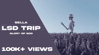 Bella - LSD Trip | GLORY OF GOD MIXTAPE III
