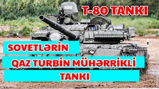 T-80 Tankı | SSRİ-nin qaz turbin mühərrikli tankı