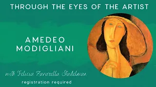 Art History Series | Through the Eyes of the Artist: Modigliani