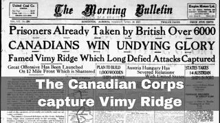 12th April 1917: The Canadian Corps successfully capture Vimy Ridge