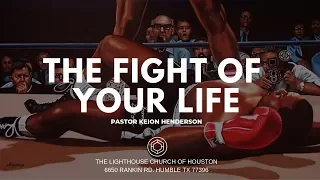 I'm in the fight of my life | Pastor Keion Henderson
