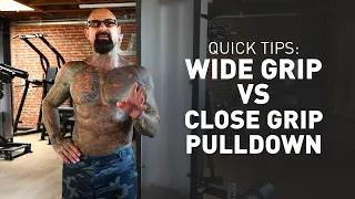 Quick Tips: Wide Grip vs Close Grip Pulldown