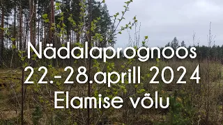 Nädalaprognoos 22.-28.aprill 2024 @elamisevolu