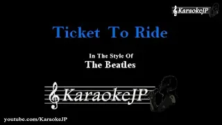 Ticket To Ride (Karaoke) - Beatles