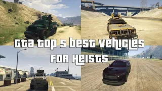 GTA Online Top 5 Best Vehicles For Heists
