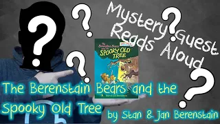 The Berenstain Bears and the Spooky Old Tree by Stan and Jan Berenstain - MyStErY rEaDeR Reads Aloud