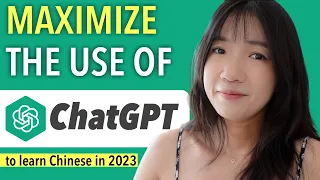 How to MAXIMIZE the use of ChatGPT's current functions to learn Chinese in 2023 (The Ultimate Guide)