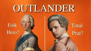 OUTLANDER REAL HISTORY: Was Bonnie Prince Charlie really a total fool?