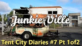 Tent City Diaries (#8) A Mitigation Camp & The Birth of Junkie-Ville Pt 1of2