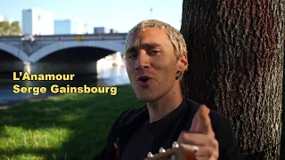 Serge Gainsbourg - L'Anamour (cover by Mathieu Saïkaly)