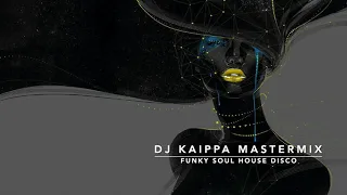 Funky Disco House - Best Of The Best Oldschool Mastermix #DJKAIPPA #funkyhouse #deepbeat #funkydisco