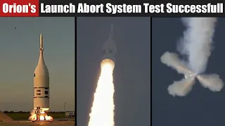 NASA Successfully tested launch abort of Orion spacecraft that will send humans to Moon & Mars