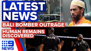 Outrage for Bali bomber released from jail, human remains discovered by cleaners | 9 News Australia