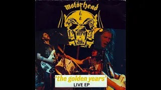 Motörhead – 'The Golden Years' Live EP (Full EP Vinyl RIP)