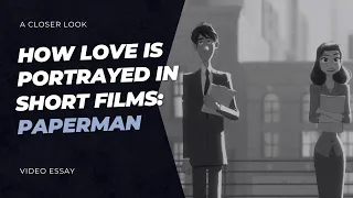 How love is portrayed in short films: Paperman  🎥