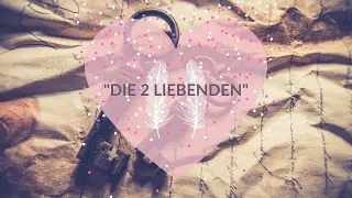 SeelenpartnerOrakel - 💕"Die 2 Liebenden"💕 - Große Veränderung beim Gegenüber - Herzensöffnung pur?!💖