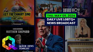 Thu, May 9, 2024 Daily LIVE LGBTQ+ News Broadcast | Queer News Tonight