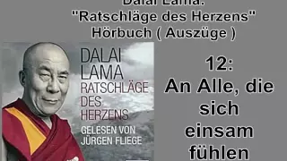 'Ratschläge des Herzens' 12: An Alle, die sich einsam fühlen - Dalai Lama Hörbuch