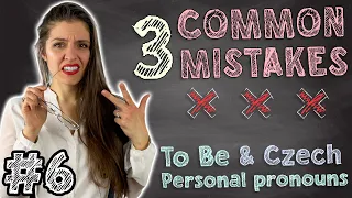 #6 | 3 COMMON MISTAKES in Czech | Verb "to be" & Personal Pronouns