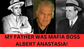 My Father Was Mafia Hitman Albert Anastasia! (Frank Costello, Meyer Lansky, & Jimmy Hoffa)