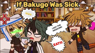 MHA || If Bakugo Was Sick || Gacha Club || BKDk?