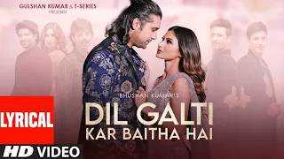 Dil  Galti Kar Baitha Hai/Meet Bros Ft.  Jubin Nautiyal/Mouni Roy/Manaj M/Ashish P/Bhushan K.