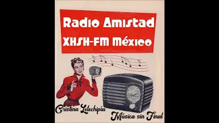 RADIO AMISTAD...MÉXICO...LAS ONDAS DE LA AMISTAD.