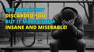 🔴The Narcissist Discarded You But It Makes Them Insane And Miserable! | Narc Pedia | NPD