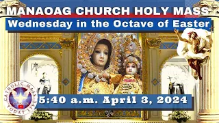 CATHOLIC MASS  OUR LADY OF MANAOAG CHURCH LIVE MASS TODAY Apr 03, 2024  5:40a.m. Holy Rosary