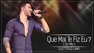 Que Mal Te Fiz Eu? - Gusttavo Lima - LANÇAMENTO AGOSTO 2014