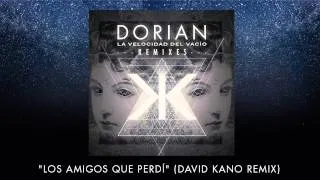 DORIAN - "Los amigos que perdí" (David Kano Remix)