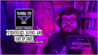 Season 3 - Episode 10 - Psychedelics, Aliens, and Light Up Shoes w/Steven Snider