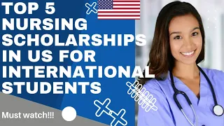 Top 5 nursing Scholarships in US for international students in 2023 | fully funded scholarships