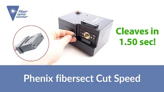Cut Speed for Phenix fibersect Mechanical Connector Cleavers - Available from Fiber Optic Center