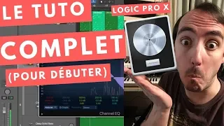 LOGIC PRO X, LE TUTO ULTIME POUR DÉBUTER