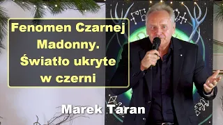 Fenomen Czarnej Madonny. Światło ukryte w czerni - Marek Taran