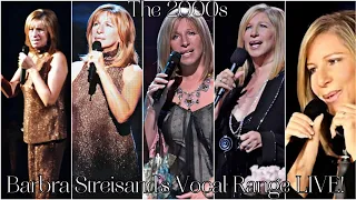 'The 2000s' Barbra Streisand's Vocal Range LIVE! Bb2-G#5