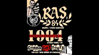 Rétrospective- R.A.S. 84(Street Punk / Oi!)+Nineteen Eighty Four (Street Punk)+Gonna Get Yours (Oi!)