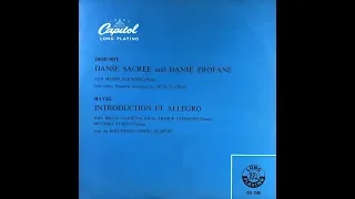 DEBUSSY DANSE SACREE and DANCE PROFANE      RAVEL INTRODUCTION ET ALLEGRO