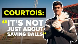 Courtois: modern goalkeepers need THIS skill