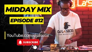 MIDDAY JUMP OFF MIX EP. 12 W/DJ LASELLE