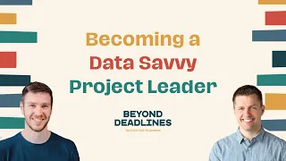 Becoming a Data Savvy Project Leader💡Strategies for Next Level Management