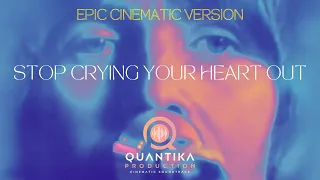 Stop Crying Your Heart Out (OASIS) | EPIC CINEMATIC VERSION (Epic Orchestra)