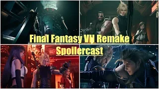 Final Fantasy VII Remake Spoilercast