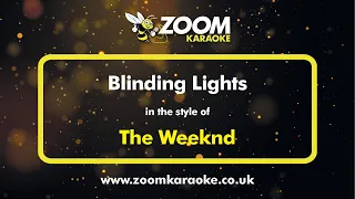 The Weeknd - Blinding Lights - Karaoke Version from Zoom Karaoke