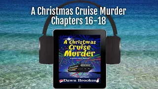 A Christmas Cruise Murder: A Rachel Prince Mystery Book 5 Audiobook Chapters 16-18