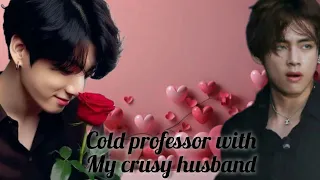 Cold Professor with My Crusy Husband | EP9Short lovestory 💕#taekook #yoonmin #bts