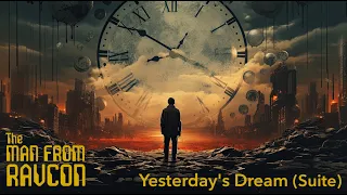 The Man From RavCon - Yesterday's Dream (Suite)