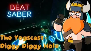 Beat Saber - The Yogscast - Diggy Diggy Hole